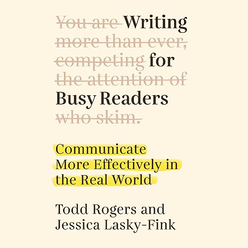 Writing for Busy Readers By Todd Rogers, Jessica Lasky-Fink
